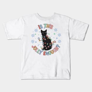 Is this Jolly Enough ? Grumpy Black Cat Kids T-Shirt